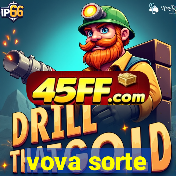vova sorte